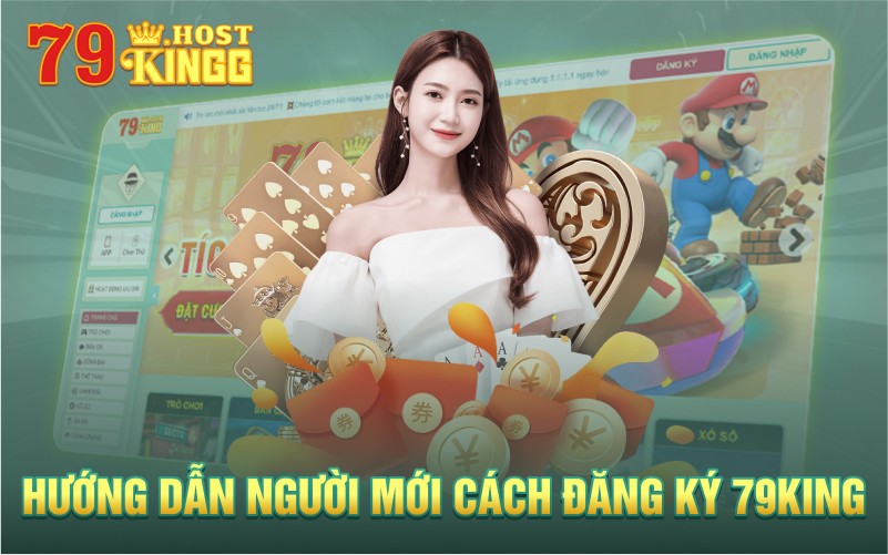 Hướng dẫn người mới cách đăng ký 79KING