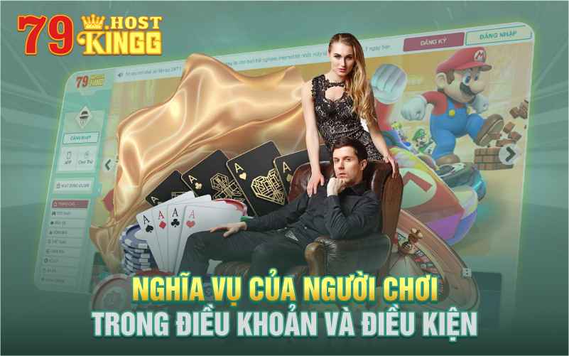 Nghĩa vụ của người chơi trong điều khoản và điều kiện 79KING