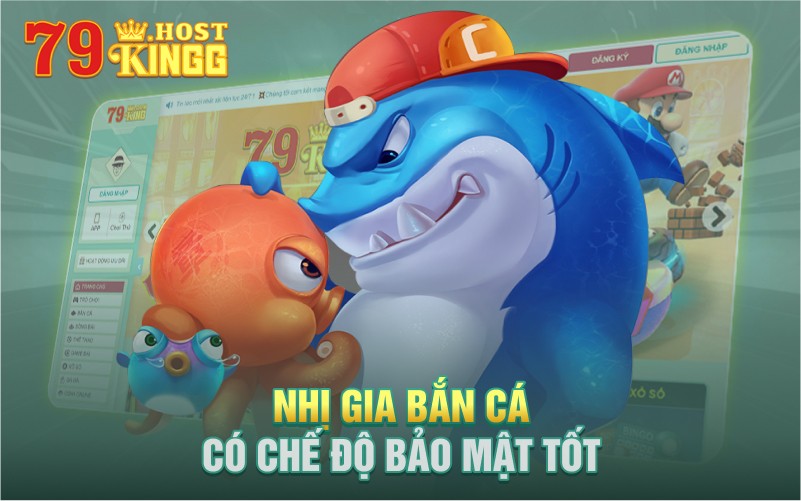 Nhị gia bắn cá có chế độ bảo mật tốt