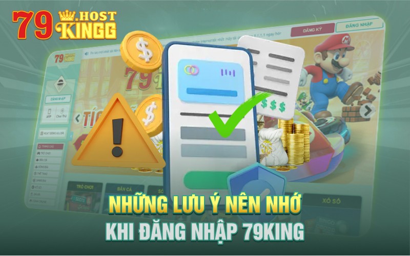 những lưu ý nên nhớ khi đăng nhập 79KING