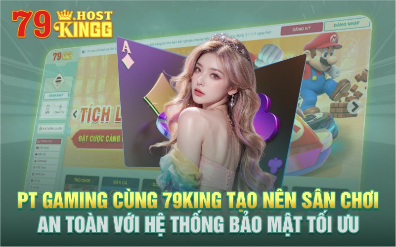 PT cùng với công nghệ bảo mật tối đa