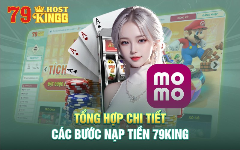 Tổng hợp chi tiết các bược nạp tiền 79KING